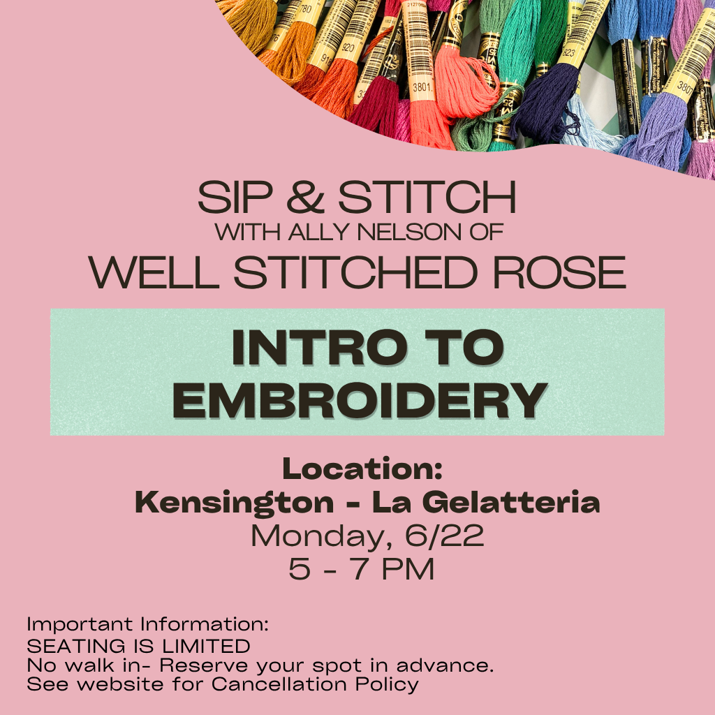 6/22 - Sip & Stitch - Intro to Embroidery - La Gelatteria